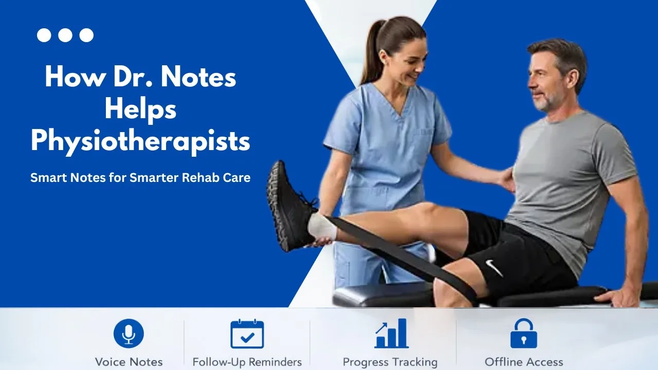 Dr. Notes app for physiotherapy documentation