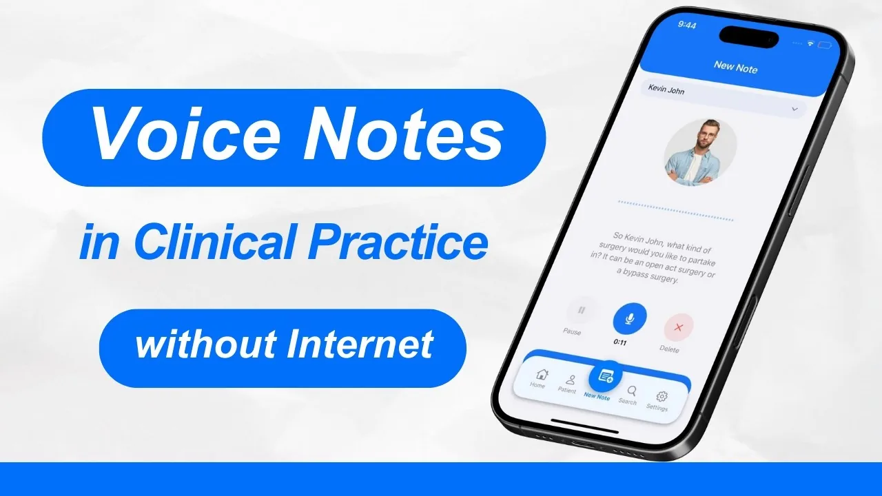 Voice Notes in Clinical Practice without Internet - Dr. Notes